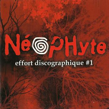 Neophyte - Effort Discographique 1 (Explicit)