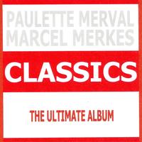 Marcel Merkès, Paulette Merval - Classics - Marcel Merkes et Paulette Merval