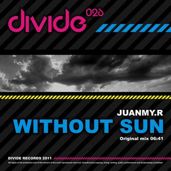 Juanmy.R - Without Sun (Original Mix)
