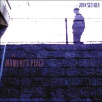 John Scofield - A Moment's Peace (International Version)