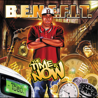 Benefit - THE TIME IS NOW (Explicit)
