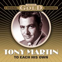 Tony Martin - Forever Gold - To Each His Own