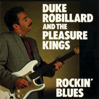 Duke Robillard, The Pleasure Kings - Rockin' Blues