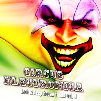 Various Artists - Circus Electronica, Vol. 4 - Tech and Deep Session