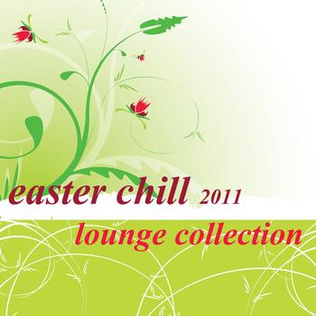 Various Artists - Easter Chill 2011 - Lounge Collection