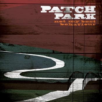 Patch Park - Not My Best Behaviour