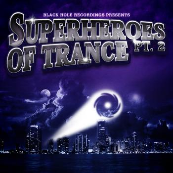 Various Artists - Black Hole Recordings presents Superheroes Of Trance Part. 2