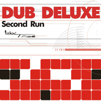 Dub Deluxe - Second Run
