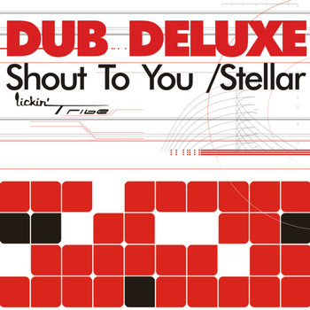 Dub Deluxe - Shout To You