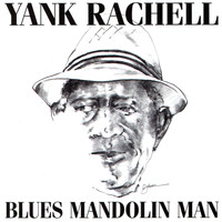 Yank Rachell - Blues Mandolin Man
