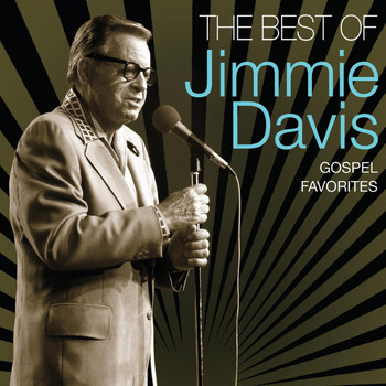 Jimmie Davis - Best Of Jimmie Davis - Gospel Favorites