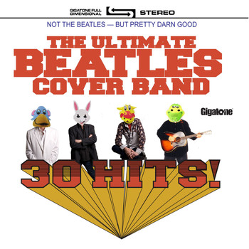 The Ultimate Beatles Cover Band - 30 Hits!