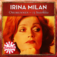 Irina Milan - Ohimennen - 15 Suosikkia