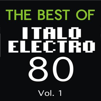 Various Artists - The Best of Italo Electro 80, Vol. 1