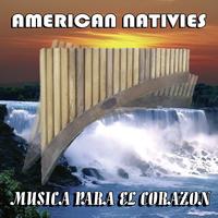 American Nativies - Musica para el Corazon