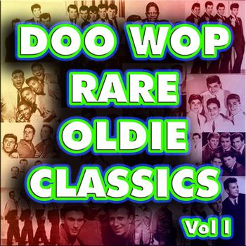 Various Artists - Doo Wop Rare Oldie Classics Vol 1