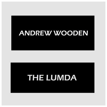 Andrew Wooden - The Lumda