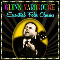 Glenn Yarbrough - Essential Folk Classics