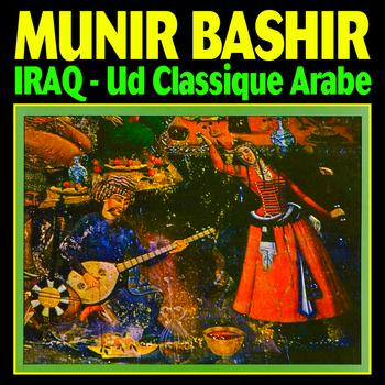 Munir Bashir - Iraq: Ûd Classique Arabe