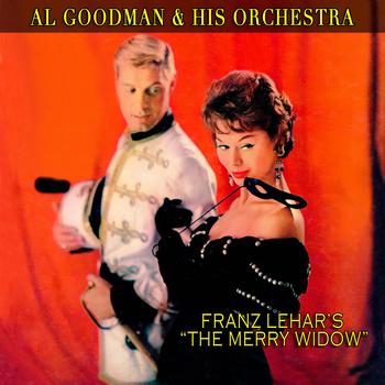 Al Goodman & His Orchestra - Franz Lehár's "The Merry Widow"