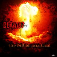 DEKA 187 - The Fall of Mankind (Explicit)