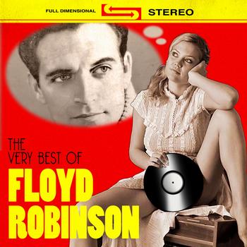 Floyd Robinson - The Very Best Of