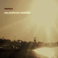 The pickPocket Ensemble - Memory