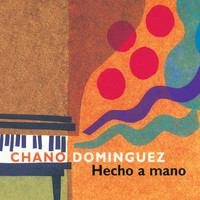Chano Dominguez - Hecho A Mano