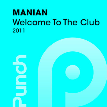 Manian - Welcome To The Club 2011
