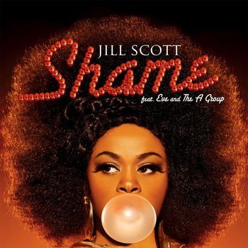 Jill Scott - Shame (feat. Eve & The A Group)
