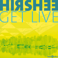 Hirshee - Get Live (Club Mix)