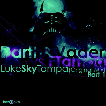 Darth&Vader vs. FTampa - LukeSkyTampa (Club Mix)