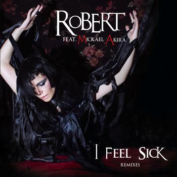 Robert - I Feel Sick