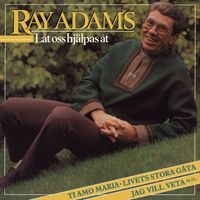 Ray Adams - Låt oss hjälpas åt