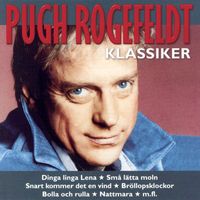 Pugh Rogefeldt - Klassiker