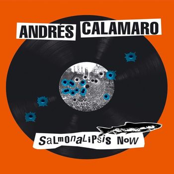 Andres Calamaro - Salmonalipsis now