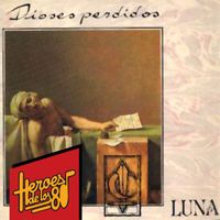 Luna - Heroes de los 80. Dioses perdidos