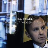 Max Raabe - Ich bin nur wegen Dir hier