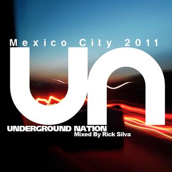 Rick Silva - Underground Nation - Mexico City 2011, Mixed By Rick Silva