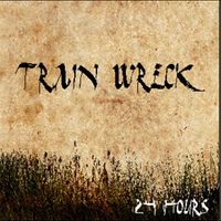 Train Wreck - 24 hours (Explicit)