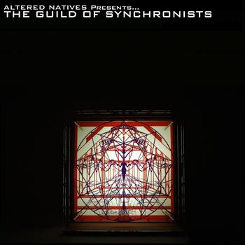 Various Artists - Altered Natives Presents...The Guild Of Synchronists