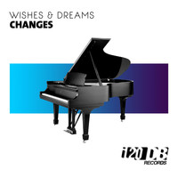 Wishes & Dreams - Changes