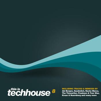 Various Artists - This Is Techhouse 8