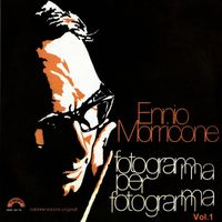Ennio Morricone - Ennio Morricone: Fotogramma per fotogramma, Vol. 1