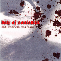 Day Of Contempt - See Through The Lies (Explicit)