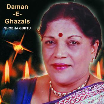 Shobha Gurtu - Daman -E- Ghazals