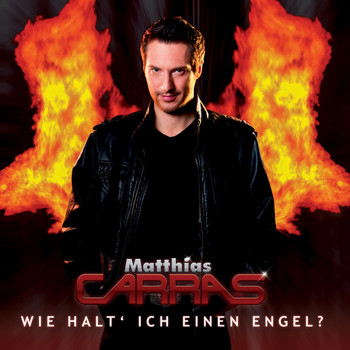 Matthias Carras - Wie halt' ich einen Engel?
