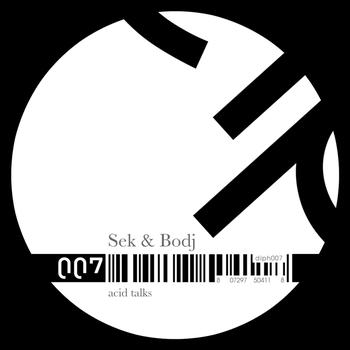 SEK & BODJ - Acid Talks