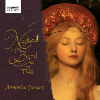 Armonico Consort - Naked Byrd Two