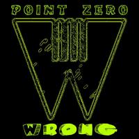 Point Zero - Wrong EP